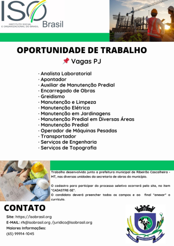 OPORTUNIDADE DE TRABALHO (PJ) - Ribeirão Cascalheira - MT, nas diversas unidades da secretaria de obras do município