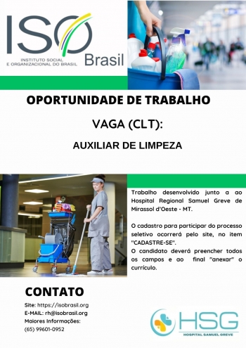 OPORTUNIDADE DE TRABALHO VAGA (CLT) AUXILIAR DE LIMPEZA - MIRASSOL D'OESTE - MT