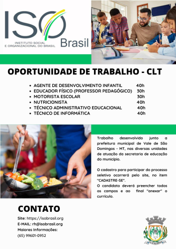 OPORTUNIDADE DE TRABALHO - CLT - Vale de S&atilde;o Domingos - MT, nas diversas unidades de atua&ccedil;&atilde;o da secretaria de educa&ccedil;&atilde;o do munic&iacute;pio
