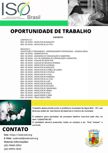 OPORTUNIDADE DE TRABALHO - &Aacute;gua Boa - MT, nas diversas a&ccedil;&otilde;es da Secretaria de Esportes e Cultura do munic&iacute;pio