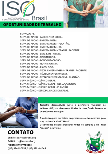 OPORTUNIDADE DE TRABALHO - Indiava&iacute; - MT, nas diversas unidades de atua&ccedil;&atilde;o da Secretaria de Sa&uacute;de do munic&iacute;pio