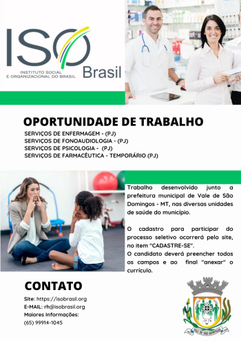 OPORTUNIDADE DE TRABALHO PJ - Prefeitura municipal de Vale de S&atilde;o Domingos - MT, nas diversas unidades de sa&uacute;de do munic&iacute;pio