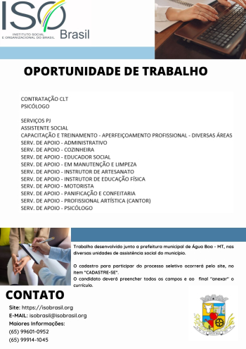 OPORTUNIDADE DE TRABALHO - &Aacute;gua Boa - MT, nas diversas unidades de assist&ecirc;ncia social do munic&iacute;pio