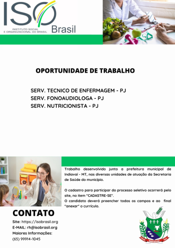 OPORTUNIDADE DE TRABALHO PJ - prefeitura municipal de Indiava&iacute; - MT, nas diversas unidades de atua&ccedil;&atilde;o da Secretaria de Sa&uacute;de do munic&iacute;pio