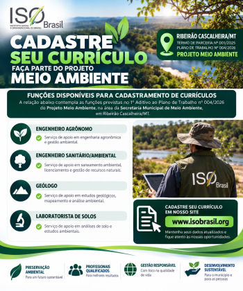 ISO Brasil recebe curr&iacute;culos de profissionais para o Projeto Meio Ambiente em Ribeir&atilde;o Cascalheira/MT