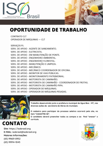 OPORTUNIDADE DE TRABALHO - &Aacute;gua Boa - MT, nas diversas a&ccedil;&otilde;es da secretaria de Obras do munic&iacute;pio